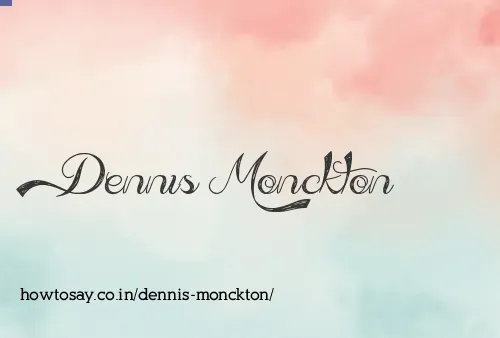 Dennis Monckton