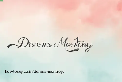 Dennis Montroy