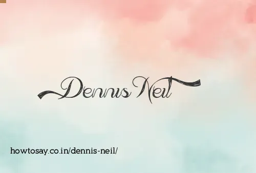 Dennis Neil