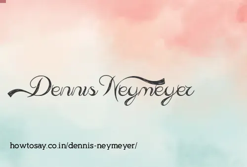 Dennis Neymeyer