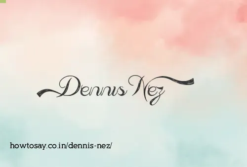 Dennis Nez
