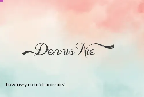 Dennis Nie