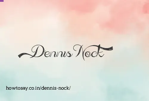 Dennis Nock