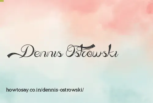 Dennis Ostrowski