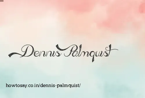 Dennis Palmquist