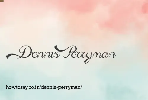 Dennis Perryman