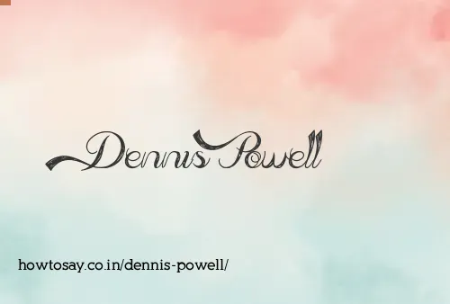 Dennis Powell
