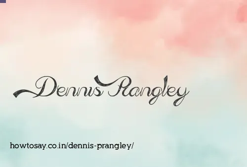 Dennis Prangley