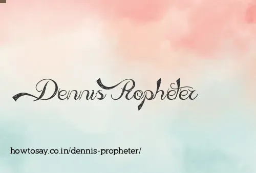Dennis Propheter