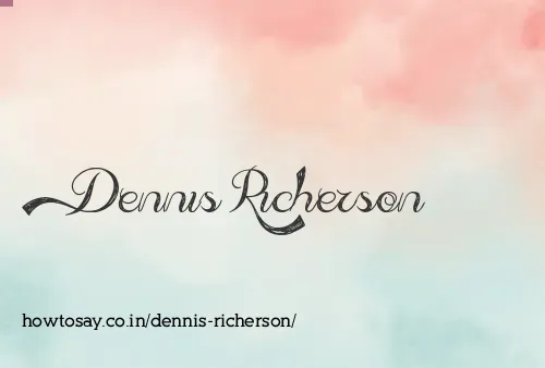 Dennis Richerson
