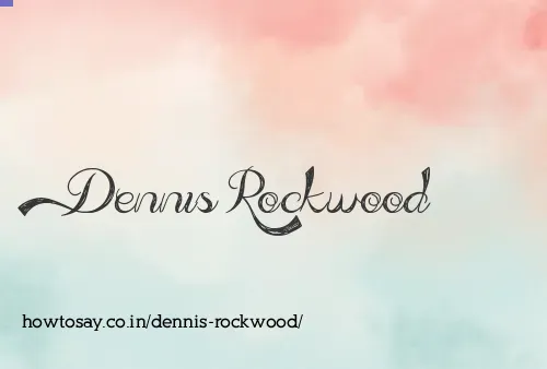 Dennis Rockwood