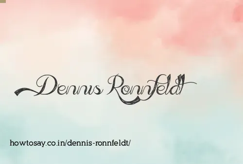 Dennis Ronnfeldt
