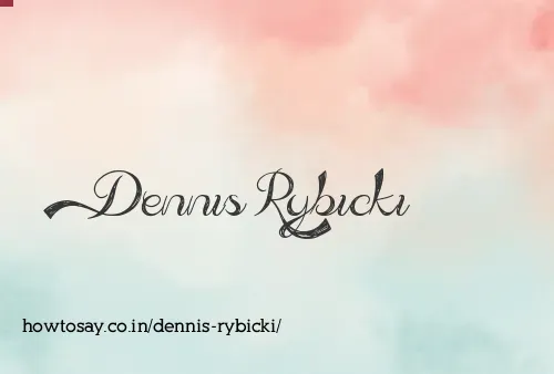 Dennis Rybicki