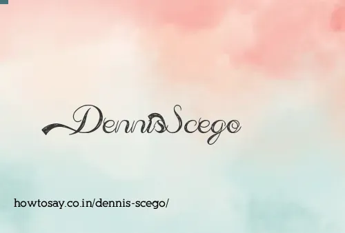 Dennis Scego