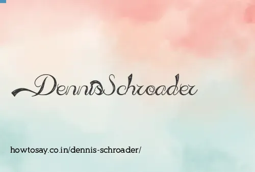 Dennis Schroader