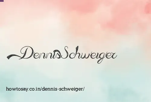 Dennis Schweiger