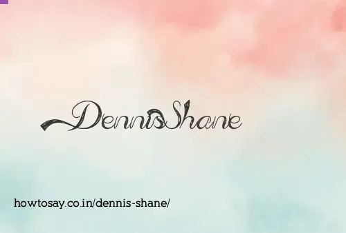 Dennis Shane