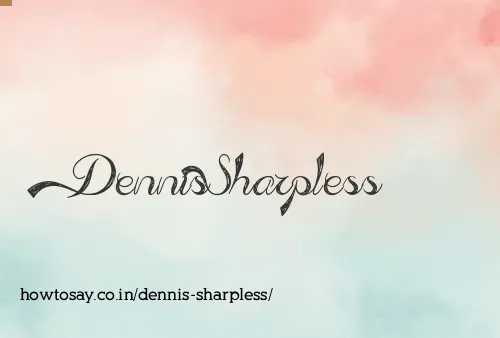 Dennis Sharpless