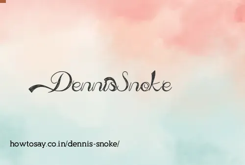 Dennis Snoke