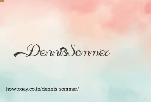 Dennis Sommer