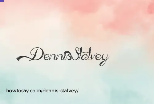 Dennis Stalvey