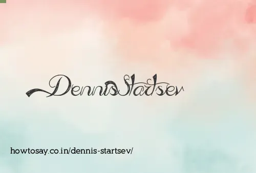 Dennis Startsev