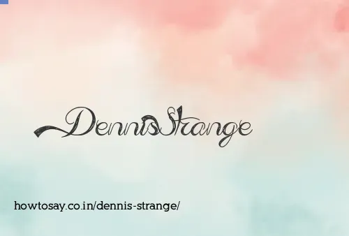 Dennis Strange