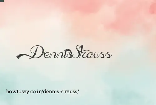 Dennis Strauss