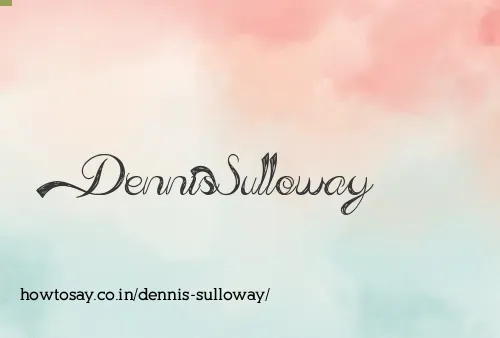 Dennis Sulloway