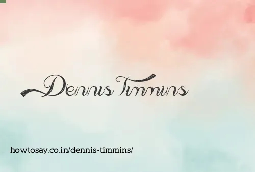 Dennis Timmins