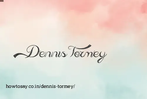 Dennis Tormey