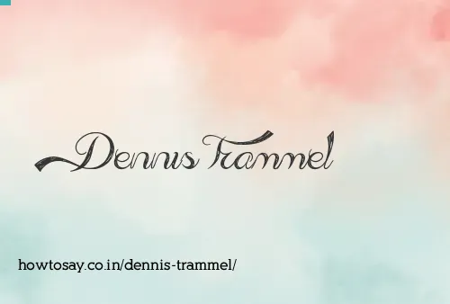 Dennis Trammel