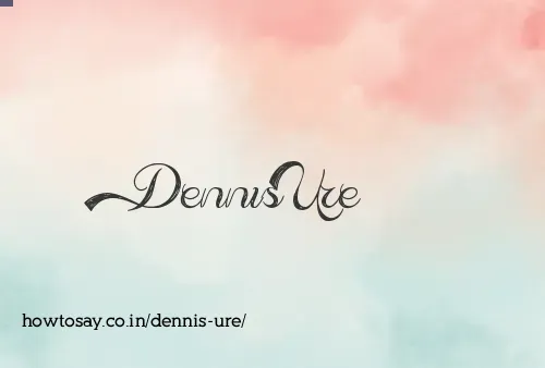 Dennis Ure