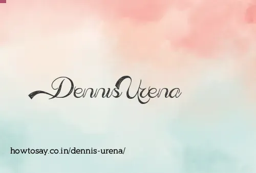 Dennis Urena