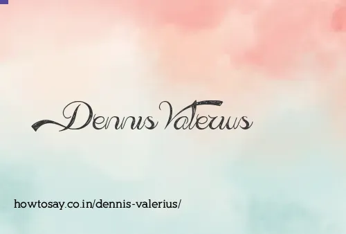 Dennis Valerius