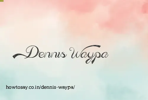 Dennis Waypa