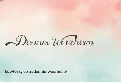 Dennis Weerheim