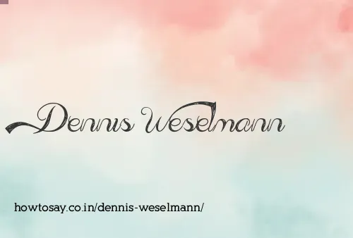 Dennis Weselmann