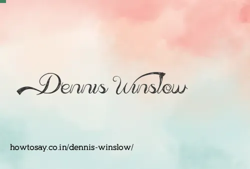 Dennis Winslow