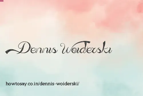Dennis Woiderski