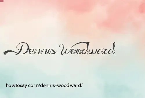 Dennis Woodward