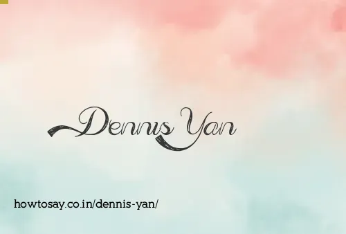 Dennis Yan