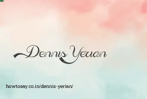 Dennis Yerian