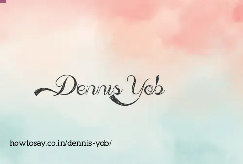 Dennis Yob