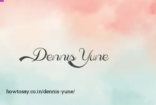 Dennis Yune