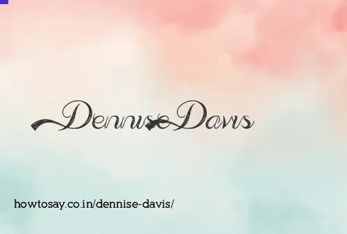 Dennise Davis