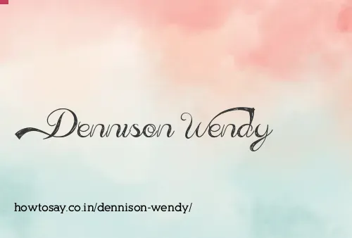 Dennison Wendy