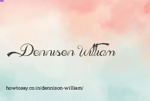 Dennison William