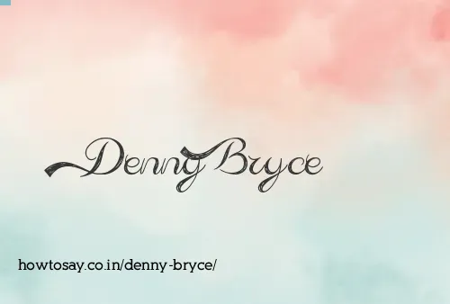 Denny Bryce