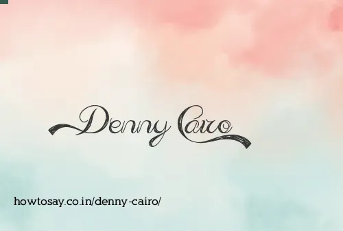 Denny Cairo
